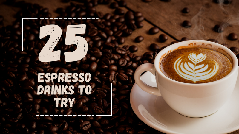 25 espresso drinks to try